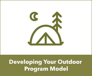 Developing Your Outdoor Program Model